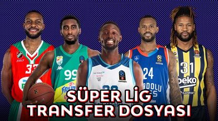 Basketbol Türkiye Ligi: Sezon Öncesi Transfer Dedikoduları