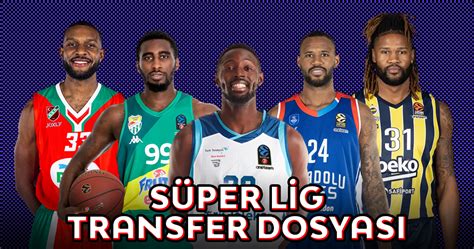 Basketbol Türkiye Ligi: Sezon Öncesi Transfer Dedikoduları